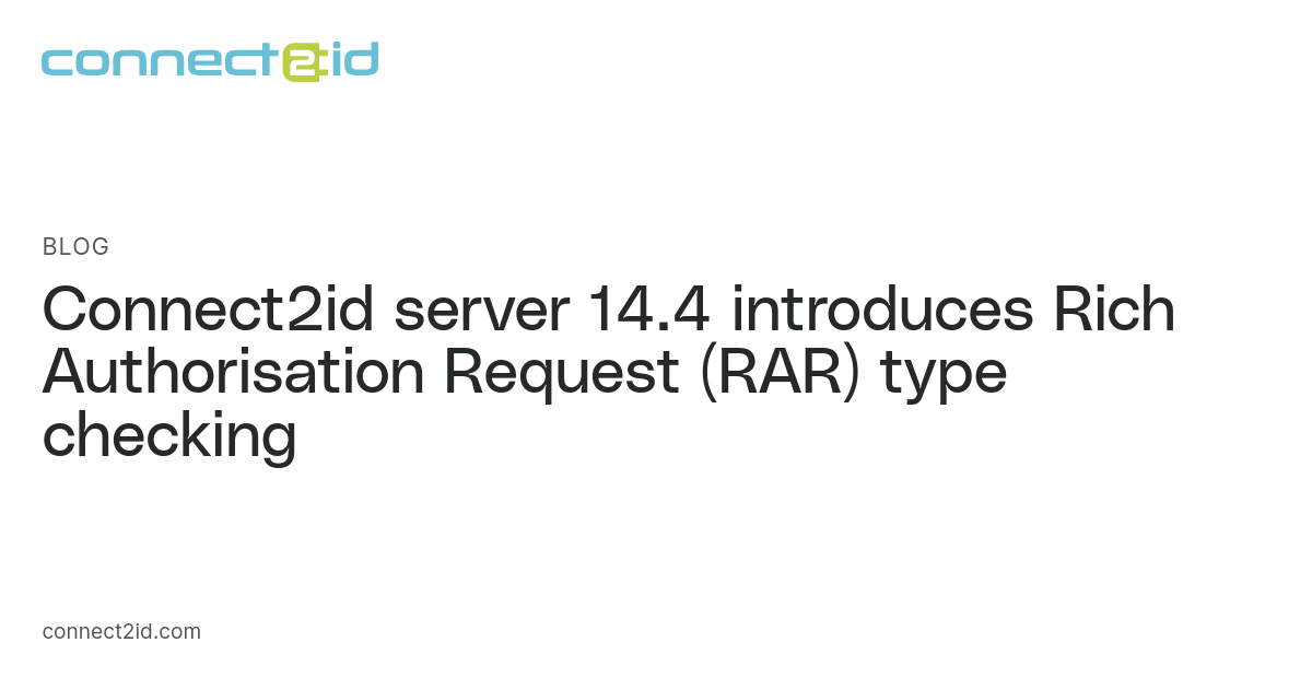 Check Id Server Connect2id server 14.4 introduces Rich Authorisation Request (RAR) type ...