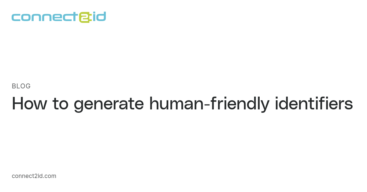 Human Ids How to generate human-friendly identifiers · Blog · Connect2id