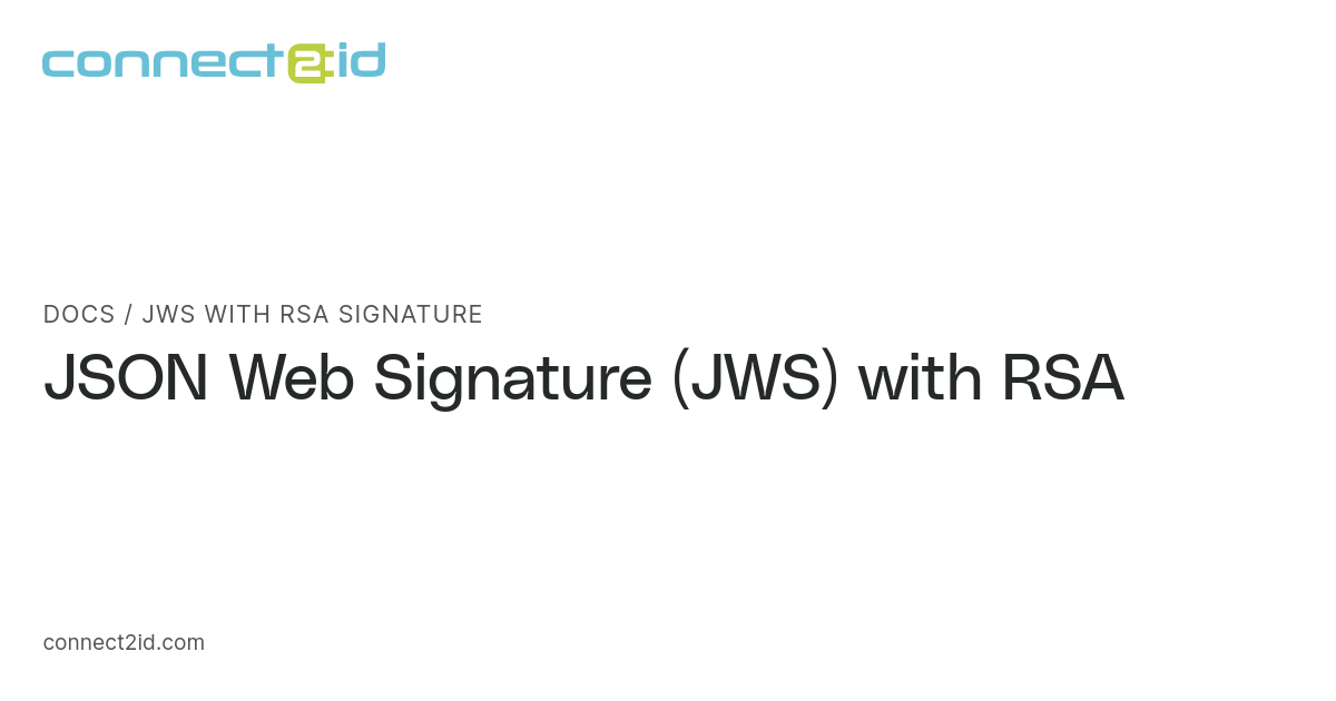 JWS with RSA signature · Docs · Connect2id JWS with RSA signature · Docs · Connect2id