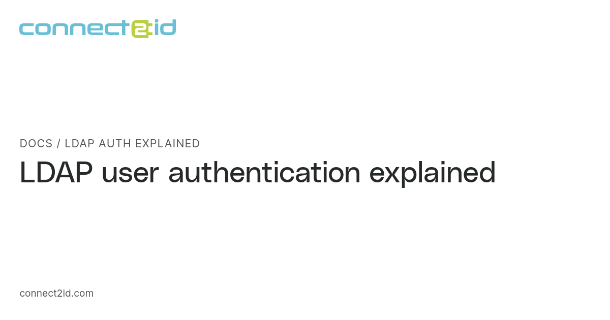 LDAP auth explained · Docs · Connect2id