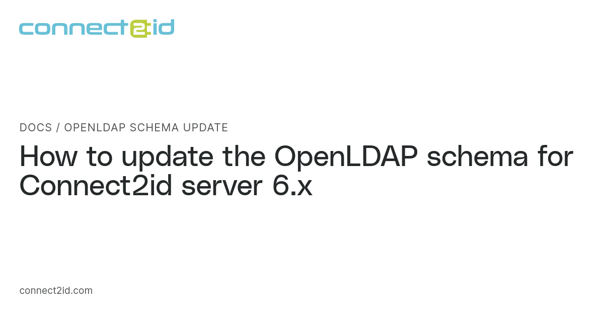 OpenLDAP schema update · Docs · Connect2id