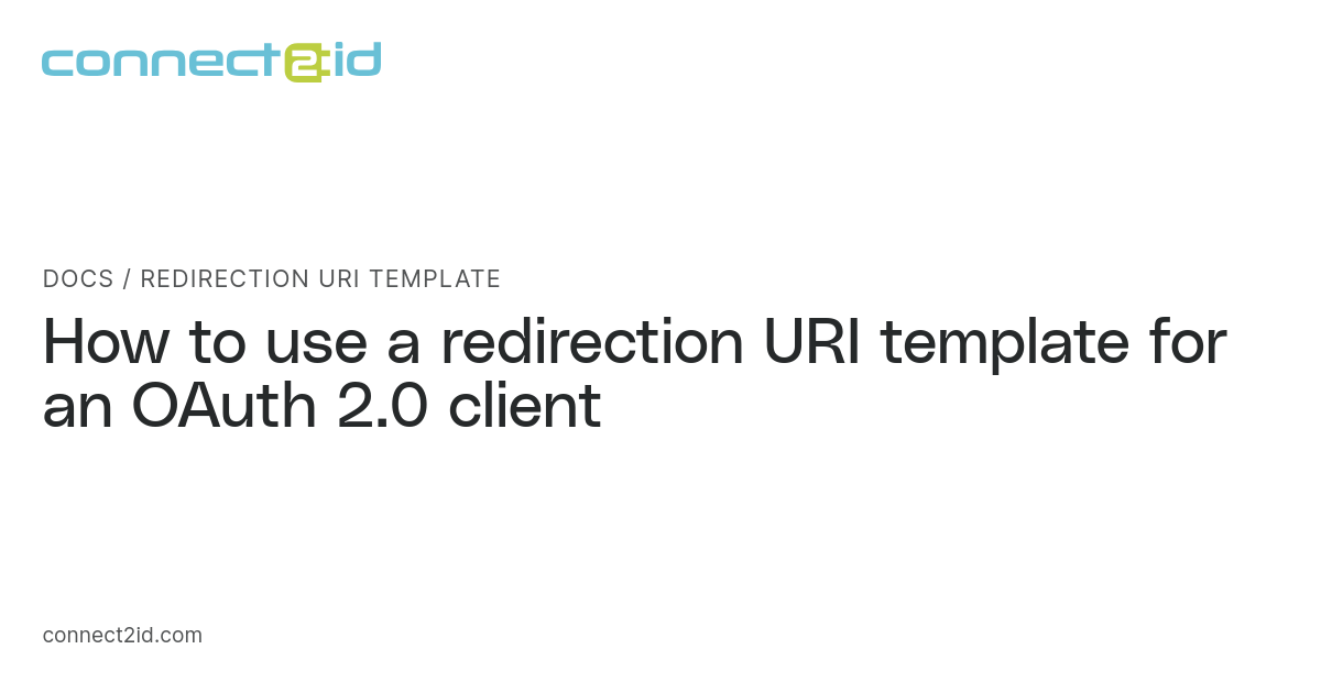 Redirection Nice Template Redirection URI template · Docs · Connect2id