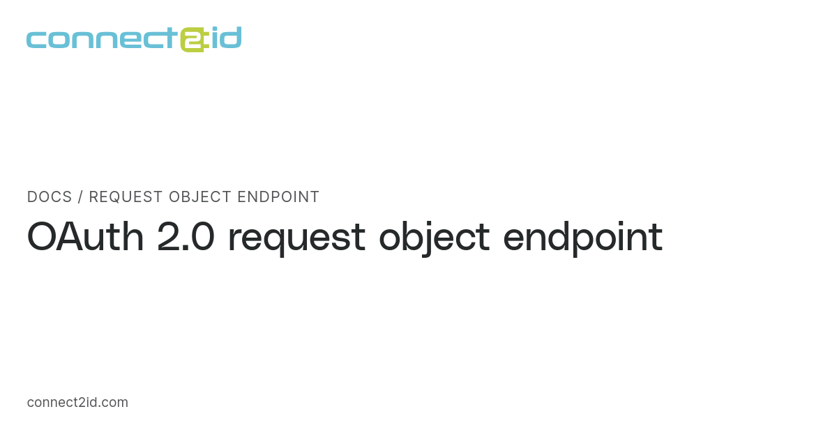 Request object endpoint · Docs · Connect2id